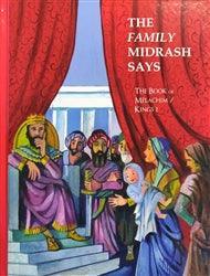The Family Midrash Says- Melachim/Kings 1