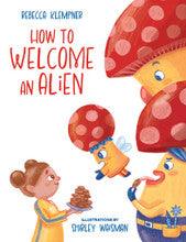 How to Welcome an Alien