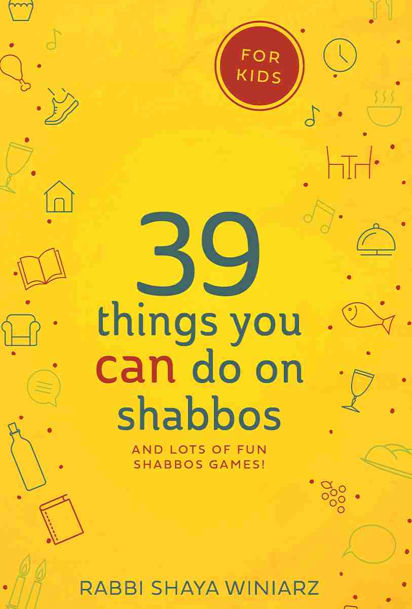 39 Things You CAN Do on Shabbos for Kids