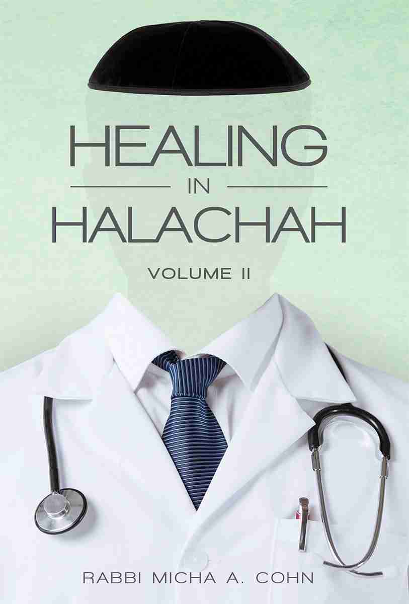 Healing in Halachah Vol 2