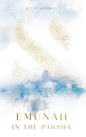 Emunah in the Parsha