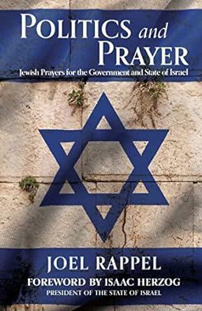 Politics and Prayer - Jewish Prayers for the Government and State of Israel