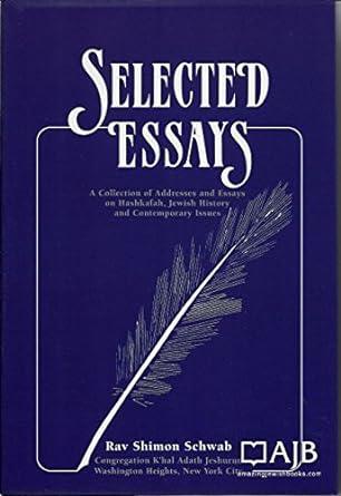 Selected Essays- Rav Shimon Schwab