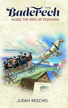 Baderech: Along The Path of Teshuvah