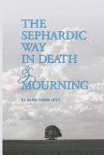 The Sephardic Way in Death and Mourning P/B