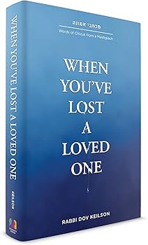When You’ve Lost a Loved One