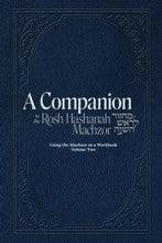 A Companion To The Rosh Hashana Machzor V. 2 (Day)