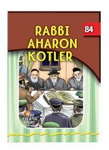 The Eternal Light #84 Rabbi Aharon Kotler