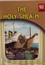 The Eternal Light #92 The Holy Shla"h