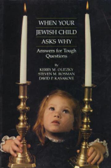 WHEN YOUR JEWISH CHILD ASKS WHY