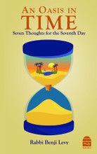 An Oasis In Time P/B by Rabbi Benji Levy