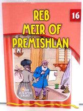 The Eternal Light #16 Reb Meir Of Premishlan