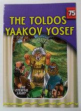 The Eternal Light #75 The Toldos Yaakov Yosef