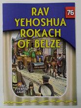 The Eternal Light #76 Rav Yehoshua Rokach Of Belze