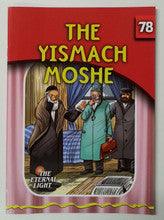 The Eternal Light #78 The Yismach Moshe