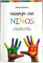 Viviendo con Ninos by Miriam Adahan-Living with Children