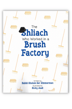 The Shliach Who Worked in a Brush Factory