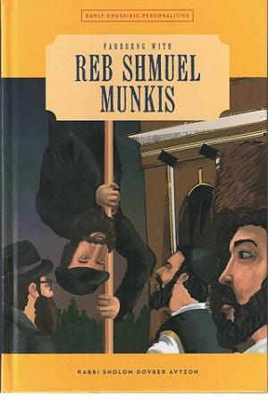 Reb Shmuel Munkis - Early Chassidic Personalities #1
