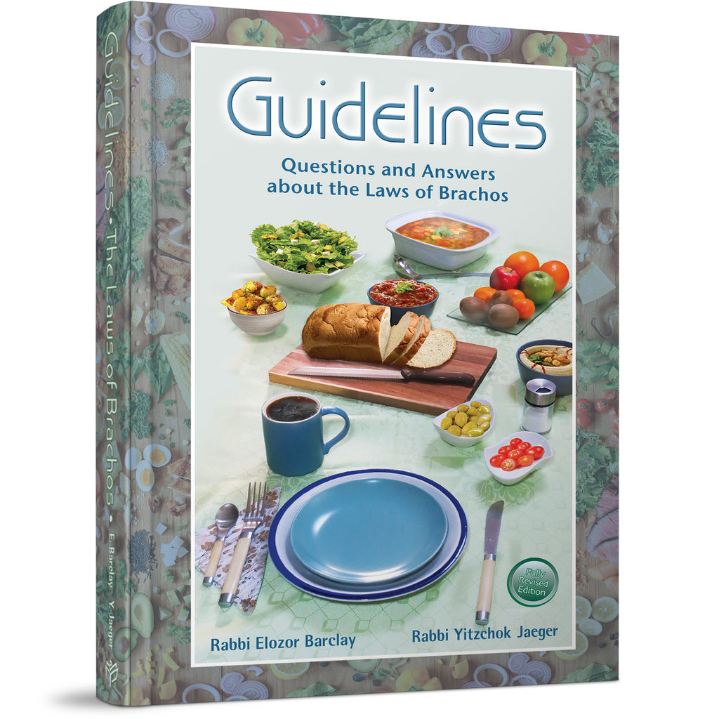 Guidelines Brachos Questions and Answers about the Laws of Brachos - New Revised Edition