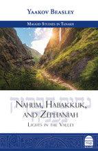 Nahum, Habakkuk, and Zephaniah Lights In The Valley By Yaakov Beasley