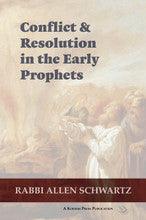 Conflict & Resolution in the Early Prophets P/B-Schwartz