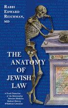 The Anatomy of Jewish Law-Rabbi Edward Reichman MD