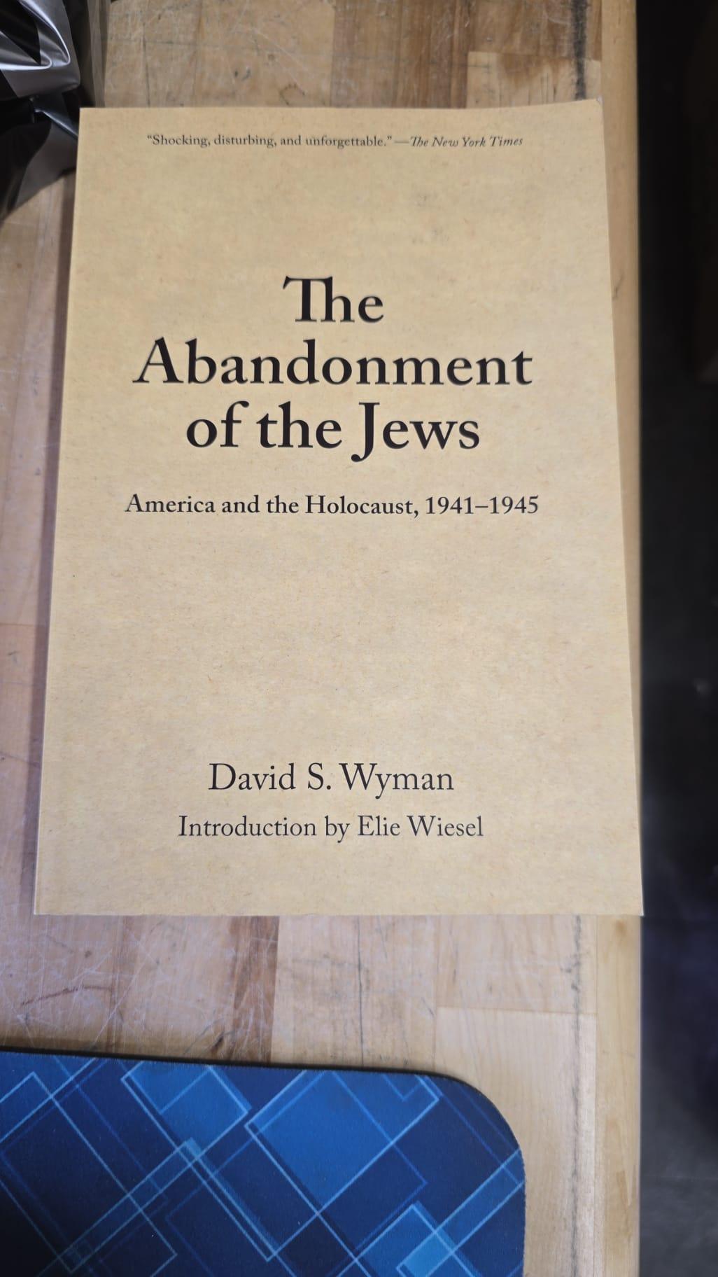 The Abandonment of the Jews: America and the Holocaust 1941-1945