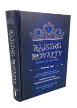 Raising Royalty Vol. 1 R' Avi Fishoff