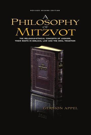 A PHILOSOPHY OF MITZVOT