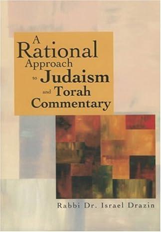 A Rational Approach to Judaism and Commentary