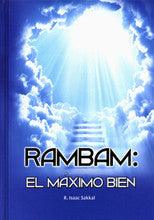 Rambam: El Maximo Bien (Hakdama L'Perek Chelek)