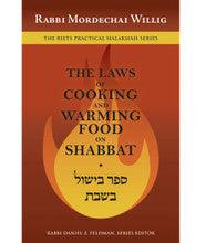 The Laws of Cooking and Warming Food on Shabbat ספר בישול בשבת