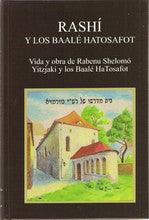 Rashi Y Los Baale Hatosafot RASHI AND Baale HATOSAFOT by N.S Safaray-