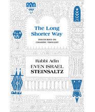 The Long Shorter Way Discourses on Chassidic Thought Steinsaltz