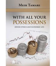 With All Your Possessions Jewish Ethics and Economic Life By: Meir Tamari