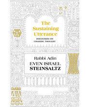 The Sustaining Utterance: Discourses on Chassidic Thought Adin Steinsaltz