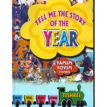 Tell Me the story of the Year # 1 Yamim Tovim / Tishrei