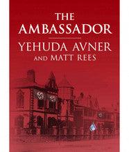 The Ambassador by Yehuda Avner and Matt Rees