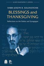 Blessings and Thanksgiving Reflections on the Siddur and Synagogue-- Soloveitchik