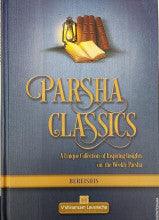 Parsha Classics, Bereishis- A Unique Collection of Inspiring Insights on the Weekly Parsha