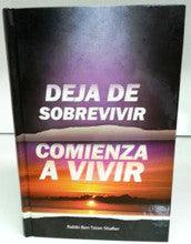 DEJA DE SOBRE VIVIR Y COMIENZA A VIVIR- Stop surviving start living