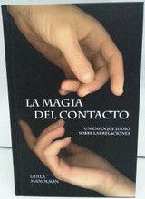 La Magia Del Contacto by Guila Manolson - The Magic Touch