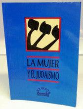 LA MUJER Y EL JUDAISMO- WOMEN AND JUDAISM VOLUME#1