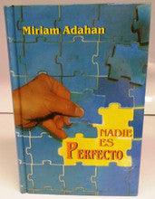 Nadie Es Perfecto by Miriam Adahan- Nobody is Perfect