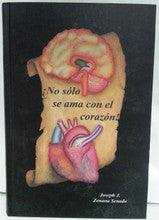No Solo se ama con el corazon by Joseph J Zonana- Relationships According to the Torah
