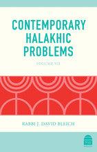 Contemporary Halakhic Problems vol. 7 by Rabbi J. David Bleich