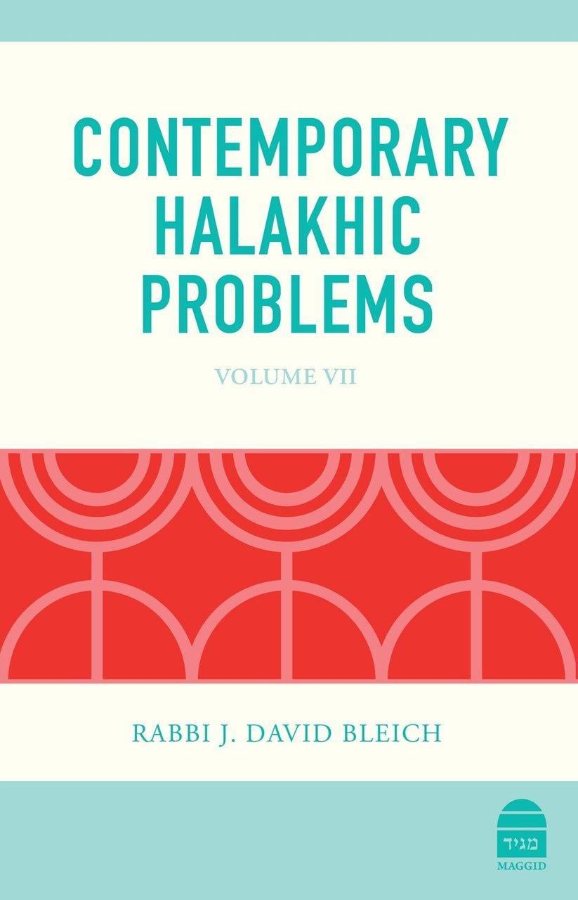 Contemporary Halakhic Problems vol. 7 by Rabbi J. David Bleich (BKE-CHP)