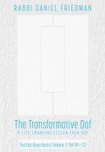 The Transformative Daf Rabbi Daniel Friedman-Bava Basra 3: Daf 89.-132