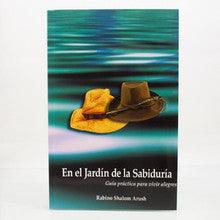 En El Jardin de la Sabiduria (The Garden of Wisdom-- Spanish) by Shalom Arush