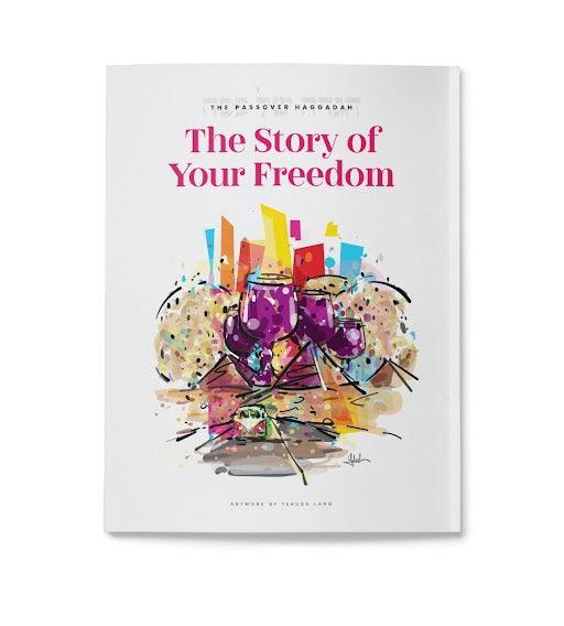 The Story of Your Freedom - Passover Haggadah